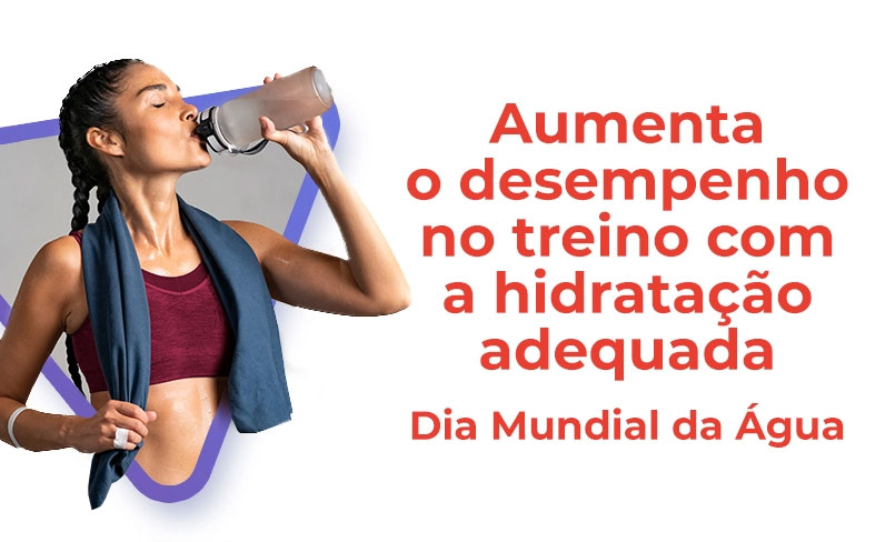 Aumenta o desempenho no treino com a hidratação adequada Aumenta o desempenho no treino com a hidratação adequada